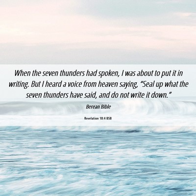 Picture 06 - Revelation 10:4 BSB - When the seven thunders had spoken, I was about - Bible Verse Picture