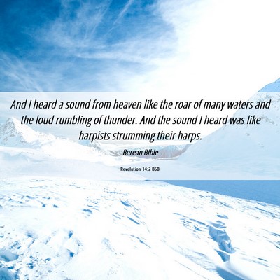 Picture 06 - Revelation 14:2 BSB - And I heard a sound from heaven like the roar of - Bible Verse Picture