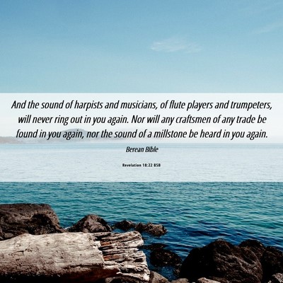 Picture 06 - Revelation 18:22 BSB - And the sound of harpists and musicians, of flute - Bible Verse Picture