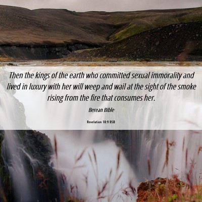 Picture 06 - Revelation 18:9 BSB - Then the kings of the earth who committed sexual - Bible Verse Picture