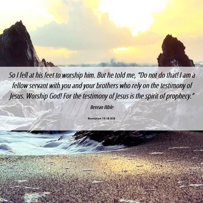 Picture 06 - Revelation 19:10 BSB - So I fell at his feet to worship him. But he told - Bible Verse Picture