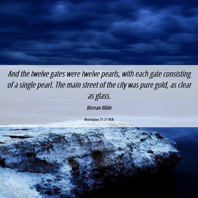 Picture 06 - Revelation 21:21 BSB - And the twelve gates were twelve pearls, with - Bible Verse Picture