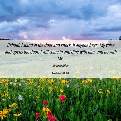 Picture 06 - Revelation 3:20 BSB - Behold, I stand at the door and knock. If anyone - Bible Verse Picture