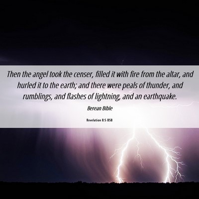 Picture 06 - Revelation 8:5 BSB - Then the angel took the censer, filled it with - Bible Verse Picture