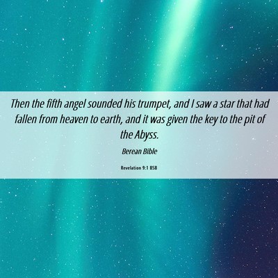 Picture 06 - Revelation 9:1 BSB - Then the fifth angel sounded his trumpet, and I - Bible Verse Picture