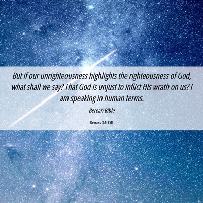 Picture 06 - Romans 3:5 BSB - But if our unrighteousness highlights the - Bible Verse Picture