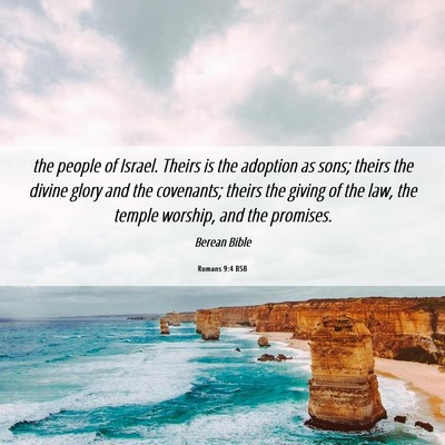 Picture 06 - Romans 9:4 BSB - the people of Israel. Theirs is the adoption as - Bible Verse Picture