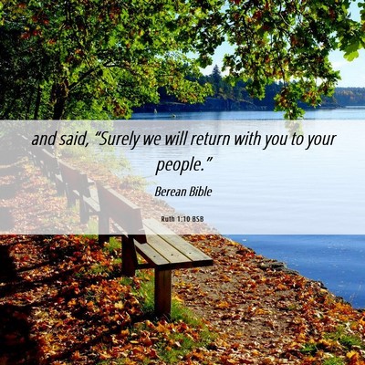 Picture 06 - Ruth 1:10 BSB - and said, “Surely we will return with you to - Bible Verse Picture