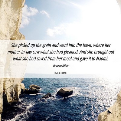 Picture 06 - Ruth 2:18 BSB - She picked up the grain and went into the town, - Bible Verse Picture