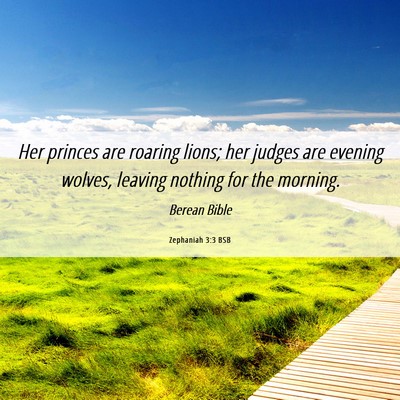 Picture 06 - Zephaniah 3:3 BSB - Her princes are roaring lions; her judges are - Bible Verse Picture