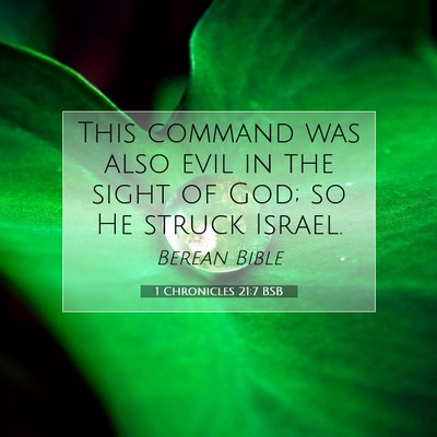 Picture 07 - 1 Chronicles 21:7 BSB - This command was also evil in the sight of God; - Bible Verse Picture