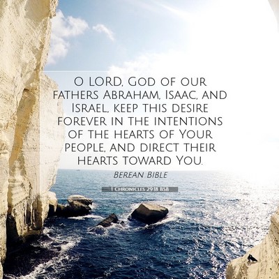 Picture 07 - 1 Chronicles 29:18 BSB - O LORD, God of our fathers Abraham, Isaac, and - Bible Verse Picture