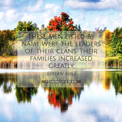 Picture 07 - 1 Chronicles 4:38 BSB - These men listed by name were the leaders of - Bible Verse Picture
