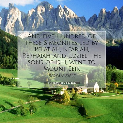 Picture 07 - 1 Chronicles 4:42 BSB - And five hundred of these Simeonites led by - Bible Verse Picture