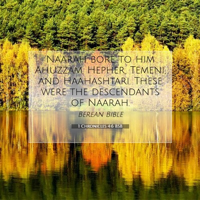 Picture 07 - 1 Chronicles 4:6 BSB - Naarah bore to him Ahuzzam, Hepher, Temeni, and - Bible Verse Picture