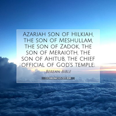 Picture 07 - 1 Chronicles 9:11 BSB - Azariah son of Hilkiah, the son of Meshullam, the - Bible Verse Picture