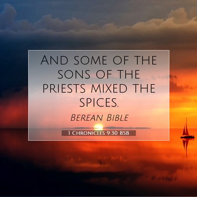 Picture 07 - 1 Chronicles 9:30 BSB - And some of the sons of the priests mixed the - Bible Verse Picture