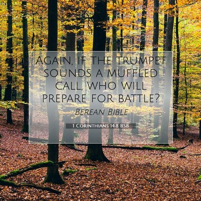 Picture 07 - 1 Corinthians 14:8 BSB - Again, if the trumpet sounds a muffled call, who - Bible Verse Picture