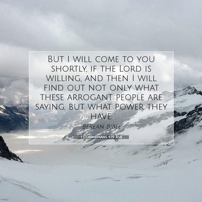 Picture 07 - 1 Corinthians 4:19 BSB - But I will come to you shortly, if the Lord is - Bible Verse Picture