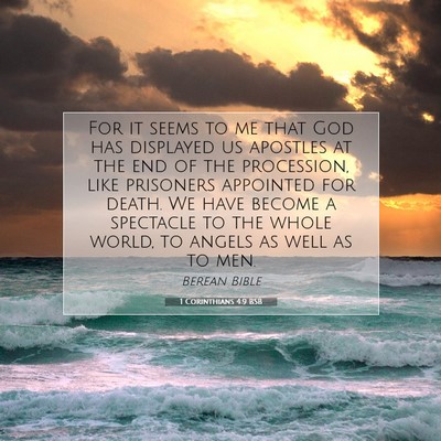 Picture 07 - 1 Corinthians 4:9 BSB - For it seems to me that God has displayed us - Bible Verse Picture