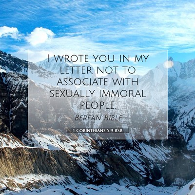 Picture 07 - 1 Corinthians 5:9 BSB - I wrote you in my letter not to associate with - Bible Verse Picture