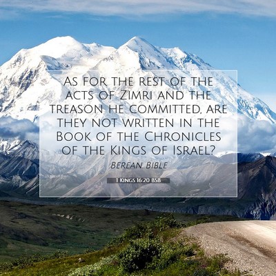 Picture 07 - 1 Kings 16:20 BSB - As for the rest of the acts of Zimri and the - Bible Verse Picture