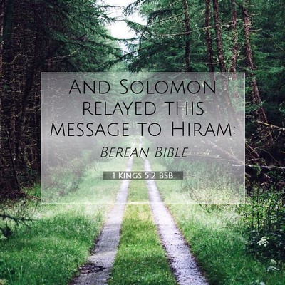 Picture 07 - 1 Kings 5:2 BSB - And Solomon relayed this message to - Bible Verse Picture