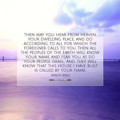 Picture 07 - 1 Kings 8:43 BSB - then may You hear from heaven, Your dwelling - Bible Verse Picture