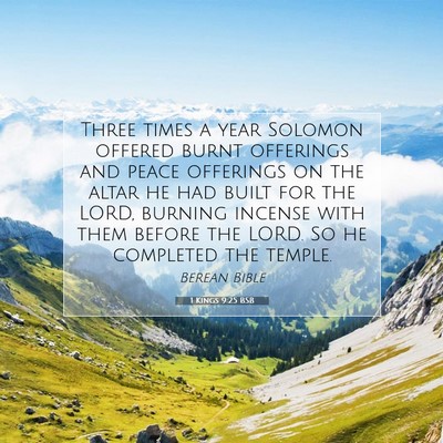 Picture 07 - 1 Kings 9:25 BSB - Three times a year Solomon offered burnt - Bible Verse Picture