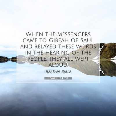Picture 07 - 1 Samuel 11:4 BSB - When the messengers came to Gibeah of Saul and - Bible Verse Picture