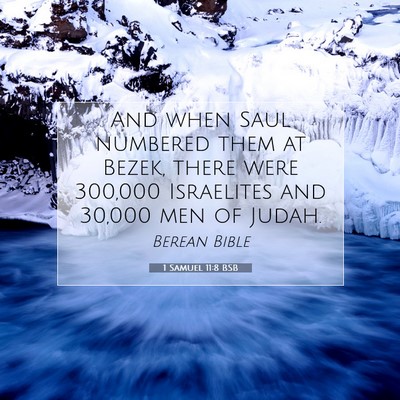 Picture 07 - 1 Samuel 11:8 BSB - And when Saul numbered them at Bezek, there were - Bible Verse Picture