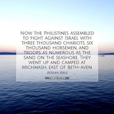 Picture 07 - 1 Samuel 13:5 BSB - Now the Philistines assembled to fight against - Bible Verse Picture