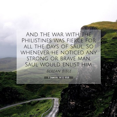 Picture 07 - 1 Samuel 14:52 BSB - And the war with the Philistines was fierce for - Bible Verse Picture
