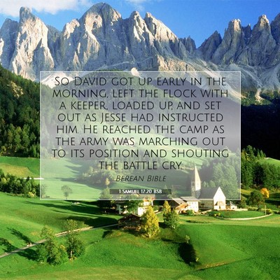Picture 07 - 1 Samuel 17:20 BSB - So David got up early in the morning, left the - Bible Verse Picture