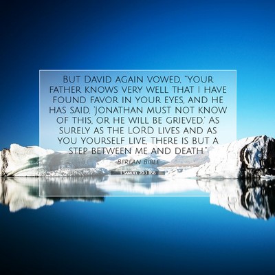 Picture 07 - 1 Samuel 20:3 BSB - But David again vowed, “Your father knows very - Bible Verse Picture
