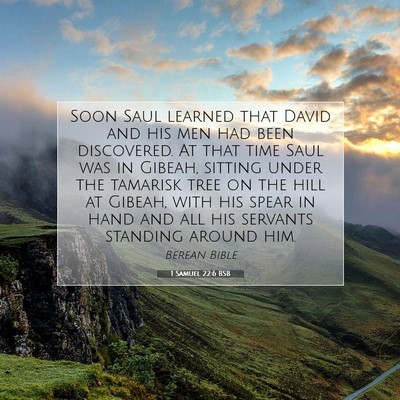 Picture 07 - 1 Samuel 22:6 BSB - Soon Saul learned that David and his men had been - Bible Verse Picture