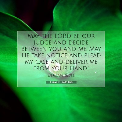 Picture 07 - 1 Samuel 24:15 BSB - May the LORD be our judge and decide between you - Bible Verse Picture