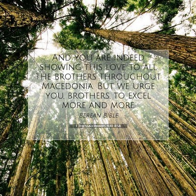 Picture 07 - 1 Thessalonians 4:10 BSB - And you are indeed showing this love to all the - Bible Verse Picture