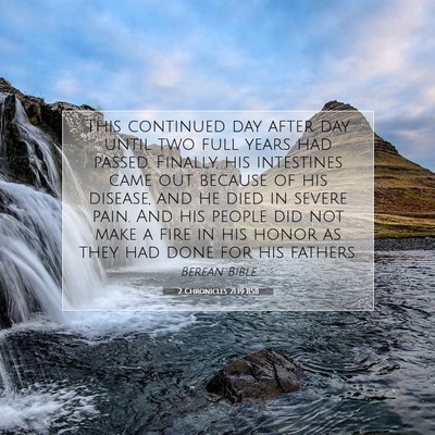 Picture 07 - 2 Chronicles 21:19 BSB - This continued day after day until two full years - Bible Verse Picture