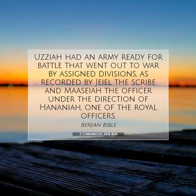 Picture 07 - 2 Chronicles 26:11 BSB - Uzziah had an army ready for battle that went out - Bible Verse Picture