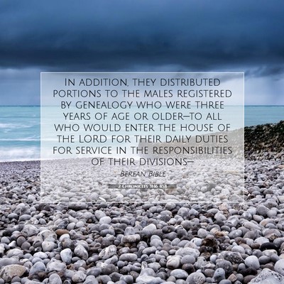 Picture 07 - 2 Chronicles 31:16 BSB - In addition, they distributed portions to the - Bible Verse Picture