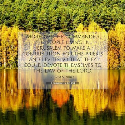 Picture 07 - 2 Chronicles 31:4 BSB - Moreover, he commanded the people living in - Bible Verse Picture