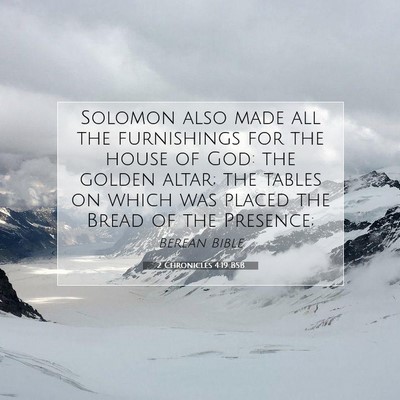 Picture 07 - 2 Chronicles 4:19 BSB - Solomon also made all the furnishings for the - Bible Verse Picture