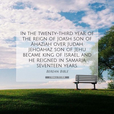 Picture 07 - 2 Kings 13:1 BSB - In the twenty-third year of the reign of Joash - Bible Verse Picture