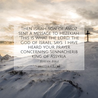 Picture 07 - 2 Kings 19:20 BSB - Then Isaiah son of Amoz sent a message to - Bible Verse Picture