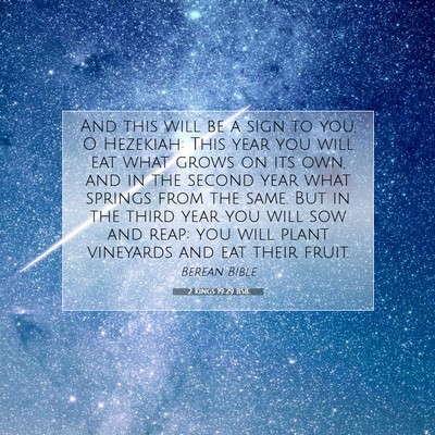 Picture 07 - 2 Kings 19:29 BSB - And this will be a sign to you, O Hezekiah: This - Bible Verse Picture