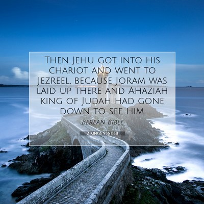 Picture 07 - 2 Kings 9:16 BSB - Then Jehu got into his chariot and went to - Bible Verse Picture