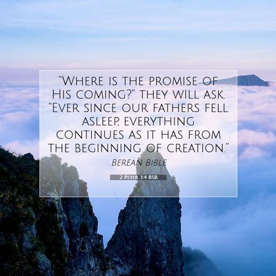 Picture 07 - 2 Peter 3:4 BSB - “Where is the promise of His coming?” they - Bible Verse Picture