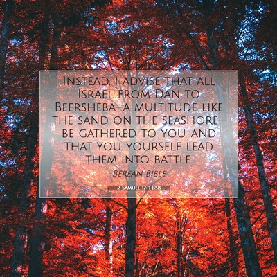 Picture 07 - 2 Samuel 17:11 BSB - Instead, I advise that all Israel from Dan to - Bible Verse Picture