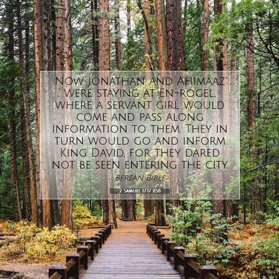 Picture 07 - 2 Samuel 17:17 BSB - Now Jonathan and Ahimaaz were staying at - Bible Verse Picture